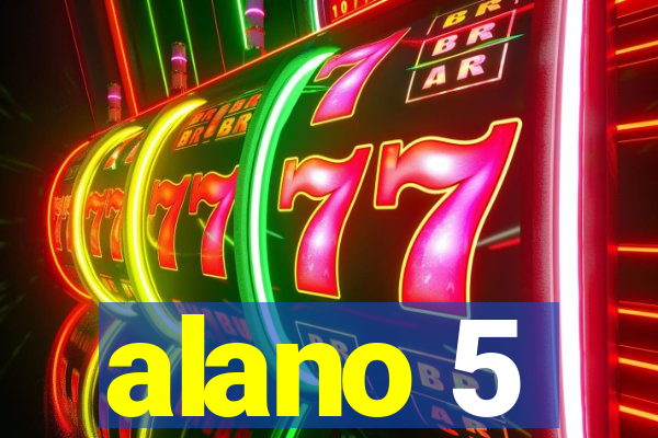 alano 5